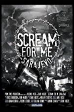 Watch Scream for Me Sarajevo 123MovieFree