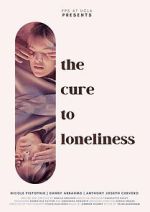 Watch The Cure to Loneliness 123MovieFree