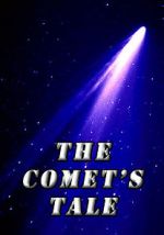 Watch The Comet\'s Tale 123MovieFree
