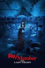 Watch Re/Member: The Last Night 123MovieFree