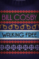 Watch Bill Cosby: Walking Free 123MovieFree