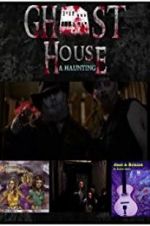 Watch Ghost House: A Haunting 123MovieFree