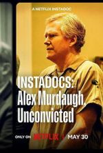 Watch Instadocs: Alex Murdaugh, Unconvicted 123MovieFree