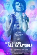 Watch I Can Do Bad All by Myself 123MovieFree