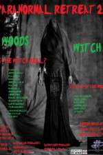 Watch Paranormal Retreat 2-The Woods Witch 123MovieFree