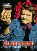 Watch Glenn Wool: You Don\'t Go to Hell for Eating Elephants 123MovieFree