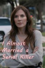 Watch I Almost Married a Serial Killer 123MovieFree