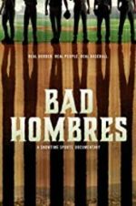 Watch Bad Hombres 123MovieFree