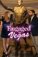 Watch Engaged in Vegas 123MovieFree