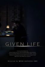 Watch Given Life 123MovieFree