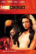 Watch Fatal Conflict 123MovieFree