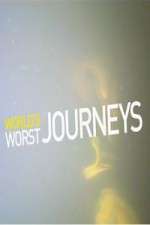 Watch World's Worst Journeys from Hell 123MovieFree