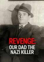 Watch Revenge: Our Dad The Nazi Killer 123MovieFree