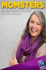 Watch Momsters: When Moms Go Bad 123MovieFree