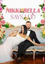Watch Nikki Bella Says I Do 123MovieFree