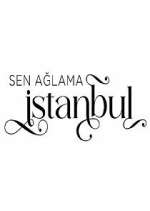 Watch Sen ağlama İstanbul 123MovieFree