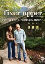 Watch Fixer Upper: Colorado Mountain House 123MovieFree