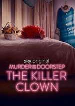 Watch Murder on the Doorstep: The Killer Clown 123MovieFree