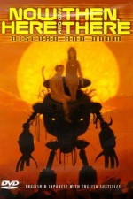 Watch Now and Then, Here and There 123MovieFree