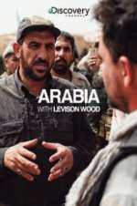 Watch Arabia with Levison Wood 123MovieFree