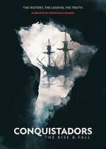Watch Conquistadors: The Rise and Fall 123MovieFree