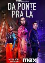 Watch Da Ponte pra Lá 123MovieFree