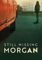Watch Still Missing Morgan 123MovieFree