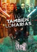 Watch Tú también lo harías 123MovieFree