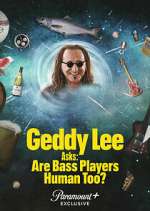 Watch Geddy Lee Asks: Are Bass Players Human Too? 123MovieFree