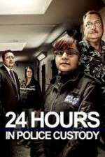 Watch 24 Hours in Police Custody 123MovieFree