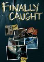 Watch Finally Caught 123MovieFree