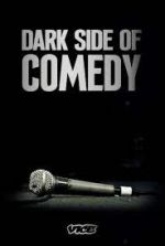 Watch Dark Side of Comedy 123MovieFree