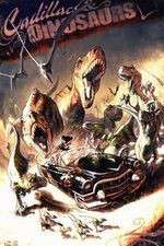 Watch Cadillacs and Dinosaurs 123MovieFree