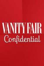Watch Vanity Fair Confidential 123MovieFree