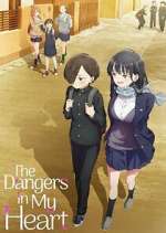 Watch The Dangers in My Heart 123MovieFree