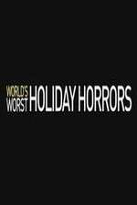 Watch Worlds Worst Holiday Horrors 123MovieFree