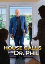 Watch House Calls with Dr. Phil 123MovieFree