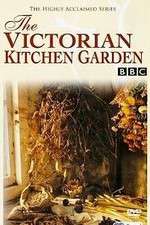 Watch The Victorian Kitchen Garden 123MovieFree