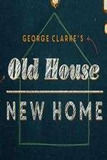 Watch George Clarke's Old House, New Home 123MovieFree