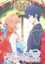 Watch The Villainess Is Adored by the Prince of the Neighbor Kingdom 123MovieFree