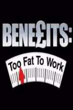 Watch Benefits: Too Fat to Work 123MovieFree