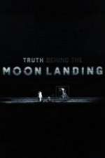 Watch Truth Behind the Moon Landing 123MovieFree