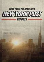 Watch Torn from the Headlines: New York Post Reports 123MovieFree