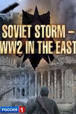 Watch Soviet Storm: WWII in the East 123MovieFree