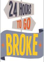 Watch 24 Hours to Go Broke 123MovieFree