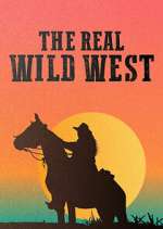 Watch The Real Wild West 123MovieFree