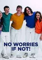 Watch No Worries If Not! 123MovieFree