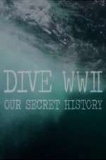 Watch Dive WWII: Our Secret History 123MovieFree