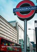 Watch The Tube: Keeping London Moving 123MovieFree