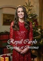 Watch Royal Carols: Together at Christmas 123MovieFree